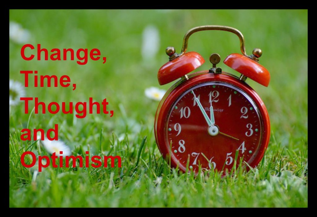 Change, time, thought, and optimism