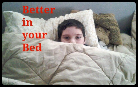It's Better in My Bed